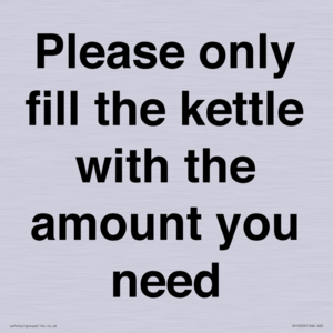 Please only fill the kettle with the amount you need